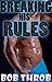 Breaking His Rules