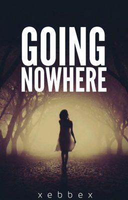 Going Nowhere