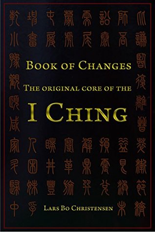 Book of Changes - The Original Core of the I Ching (Kindle Edition)