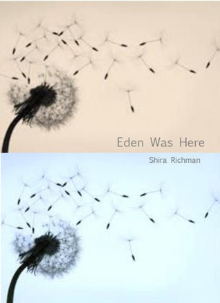 Eden was Here