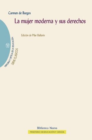 La mujer moderna y sus derechos (Memoria y crítica de la Educación)