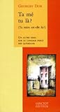 Ta mé tu là? (Ta mère est-elle là?) - Un autre essai sur le langage parlé des Québécois