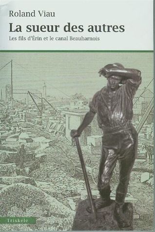 La sueur des autres, Les fils d'Érin et le canal Beauharnois