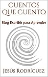Escribir para Aprender: Cuentos Que Cuento (Spanish Edition) Escribir para Aprender: Cuentos Que Cuento (Spanish Edition)