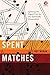 Spent Matches: Igniting the Signal Fire for the Spiritually Dissatisfied (Refraction)