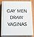 Gay Men Draw Vaginas