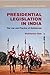 Presidential Legislation in India: The Law and Practice of Ordinances (Comparative Constitutional Law and Policy)