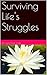 Surviving Life's Struggles