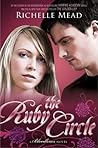 The Ruby Circle by Richelle Mead