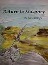 Return to Masonry by Anna Kringle