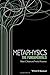 Metaphysics: The Fundamentals