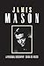 James Mason: A Personal Bio...