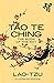 Tao Te Ching by Lao Tzu Tao Te Ching by Lao Tzu