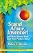 Stand Alone, Inventor! by Robert G. Merrick
