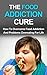 The Food Addiction Cure by T.C. Atkinson