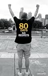 80 Days No Regrets 80 Days No Regrets