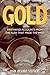 Gold: Firsthand Accounts from the Rush That Made the West