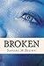 Broken by Sandra M. Brown