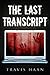 The Last Transcript