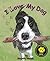 I Love My Dog by Angela  M.           Smith