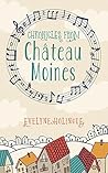Chronicles from Chateau Moines by Evelyne Holingue