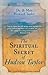 The Spiritual Secret of Hudson Taylor by F. Howard Taylor