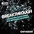 Breakthrough: Unleashing God's Power into Impossible Situations