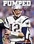 PUMPED: The Patriots Are Fo...
