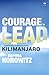 Courage to Lead: Leadership Lessons from Kilimanjaro