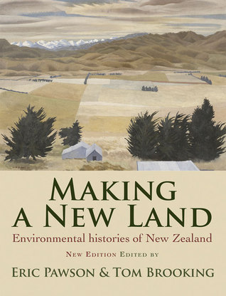 Making a New Land: Environmental Histories of New Zealand (Paperback)
