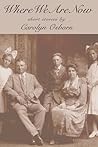 Where We Are Now by Carolyn Osborn