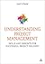 Understanding Project Management: Skills and Insights for Successful Project Delivery
