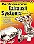 Performance Exhaust Systems: How to Design, Fabricate, and Install