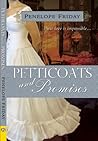 Petticoats and Promises by Penelope Friday