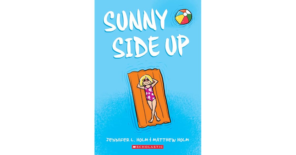 Sunny Side Up (Sunny, Book 1) by Jennifer L. Holm