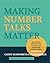 Making Number Talks Matter: Developing Mathematical Practices and Deepening Understanding, Grades 3-10
