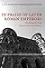 In Praise of Later Roman Emperors: The Panegyrici Latini (Volume 21) (Transformation of the Classical Heritage)