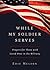 While My Soldier Serves by Edie Melson