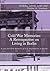 Cold War Memories: A Retrospective on Living in Berlin: A City Divided--Memoirs of U.S. Dependents in Berlin