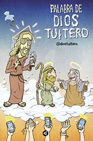 Palabra de dios tuitero (Kindle Edition)