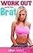 Work Out with the Brat (Taboo Erotica)