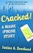 Cracked! A Magic iPhone Story by Janine A. Southard