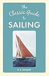 The Classic Guide To Sailing The Classic Guide To Sailing