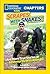 Scrapes With Snakes: True Stories of Adventures With Animals (National Geographic Kids Chapters)