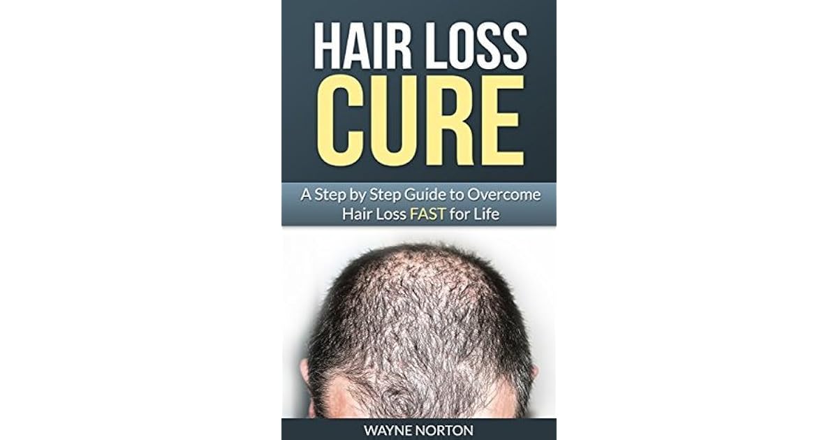Hair Loss Cure A Step by Step Guide to Hair Loss FAST for