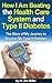 How I Am Beating the Health Care System and Type II Diabetes: The Story of My Journey to Reverse My Type II Diabetes