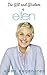 The Wit and Wisdom of Ellen DeGeneres: Ellen DeGeneres Quotes