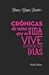 Crónicas de uma Vida que se Vive todos os Dias