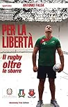Per la libertà: Il rugby oltre le sbarre (Sport.doc Vol. 26) (Italian Edition)