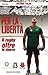 Per la libertà: Il rugby oltre le sbarre (Sport.doc Vol. 26) (Italian Edition)